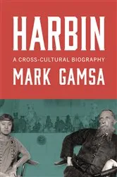 Book cover of Harbin by Mark Gamsa
