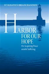 Book cover of Harbor for Our Hope by Ignatius Brianchaninov