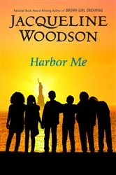 Book cover of Harbor Me by Jacqueline Woodson