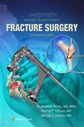 Book cover of Harborview Illustrated Tips and Tricks in Fracture Surgery (2nd ed.) by M. Bradford Henley