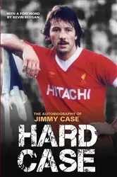 Book cover of Hard Case - The Autobiography Of Jimmy Case by Jimmy Case