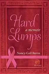 Book cover of Hard Lumps by Nancy-Gail Burns