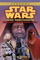 Book cover of Hard Merchandise: Star Wars Legends (The Bounty Hunter Wars) by Unknown