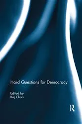 Book cover of Hard Questions for Democracy by Raj Chari