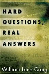 Book cover of Hard Questions, Real Answers by William Lane Craig
