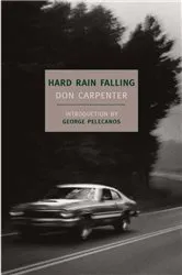Book cover of Hard Rain Falling by Don Carpenter