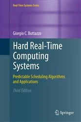 Book cover of Hard Real-Time Computing Systems (3rd ed.) by Giorgio C Buttazzo