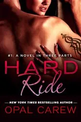 Book cover of Hard Ride #1 by Opal Carew