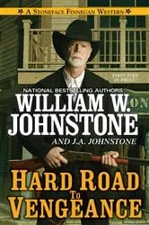 Book cover of Hard Road to Vengeance by William W. Johnstone