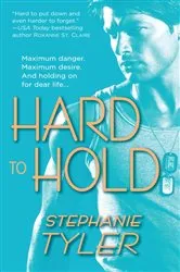 Book cover of Hard to Hold by Stephanie Tyler