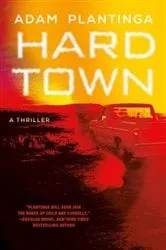 Book cover of Hard Town by Adam Plantinga