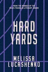 Book cover of Hard Yards by Melissa Lucashenko