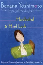 Book cover of Hardboiled & Hard Luck by Banana Yoshimoto