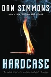Book cover of Hardcase by Dan Simmons