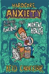 Book cover of Hardcore Anxiety by Reid Chancellor
