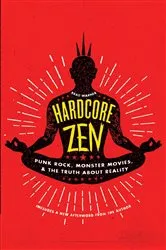 Book cover of Hardcore Zen by Brad Warner