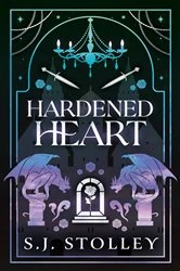 Book cover of Hardened Heart by S. J. Stolley