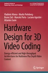 Book cover of Hardware Design for 3D Video Coding by Vladimir Afonso