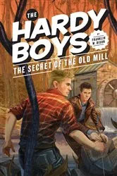 Book cover of Hardy Boys 03: The Secret of the Old Mill by Franklin W. Dixon