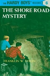 Book cover of Hardy Boys 06: The Shore Road Mystery by Franklin W. Dixon