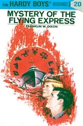 Book cover of Hardy Boys 20: Mystery of the Flying Express by Franklin W. Dixon