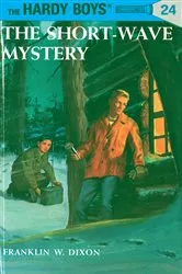 Book cover of Hardy Boys 24: The Short-Wave Mystery by Franklin W. Dixon