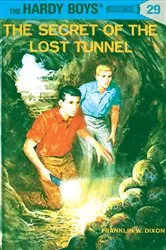 Book cover of Hardy Boys 29: The Secret of the Lost Tunnel by Franklin W. Dixon