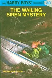 Book cover of Hardy Boys 30: The Wailing Siren Mystery by Franklin W. Dixon