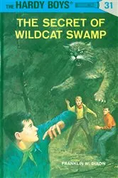 Book cover of Hardy Boys 31: The Secret of Wildcat Swamp by Franklin W. Dixon