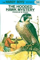 Book cover of Hardy Boys 34: The Hooded Hawk Mystery by Franklin W. Dixon