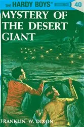 Book cover of Hardy Boys 40: Mystery of the Desert Giant by Franklin W. Dixon