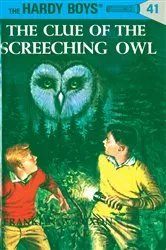 Book cover of Hardy Boys 41: The Clue of the Screeching Owl by Franklin W. Dixon