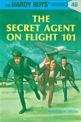 Book cover of Hardy Boys 46: The Secret Agent on Flight 101 by Franklin W. Dixon