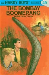 Book cover of Hardy Boys 49: The Bombay Boomerang by Franklin W. Dixon