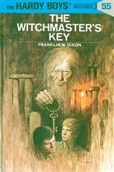 Book cover of Hardy Boys 55: The Witchmaster's Key by Franklin W. Dixon