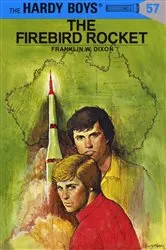 Book cover of Hardy Boys 57: The Firebird Rocket by Franklin W. Dixon