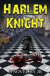 Book cover of HARLEM KNIGHT by Jay B