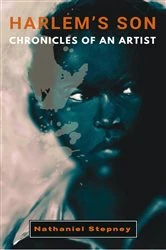 Book cover of Harlem's Son by Nathaniel Stepney