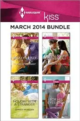 Book cover of Harlequin KISS March 2014 Bundle by Mira Lyn Kelly