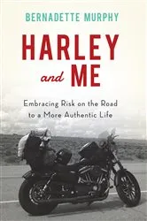 Book cover of Harley and Me by Bernadette Murphy