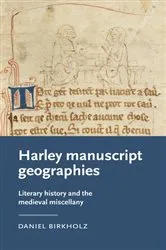 Book cover of Harley manuscript geographies by Daniel Birkholz