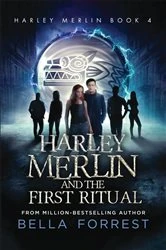 Book cover of Harley Merlin and the First Ritual by Bella Forrest