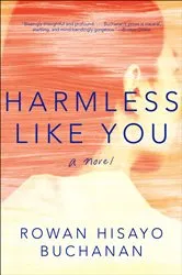 Book cover of Harmless Like You by Rowan Hisayo Buchanan