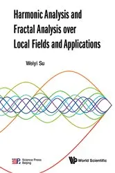 Book cover of Harmonic Analysis And Fractal Analysis Over Local Fields And Applications by Weiyi Su