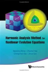 Book cover of Harmonic Analysis Method For Nonlinear Evolution Equations, I by Baoxiang Wang