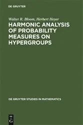 Book cover of Harmonic Analysis of Probability Measures on Hypergroups by Walter R. Bloom