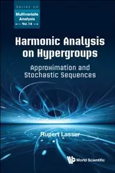 Book cover of Harmonic Analysis On Hypergroups: Approximation And Stochastic Sequences by Rupert Lasser