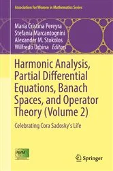 Book cover of Harmonic Analysis, Partial Differential Equations, Banach Spaces, and Operator Theory (Volume 2) by María Cristina Pereyra