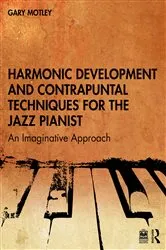 Book cover of Harmonic Development and Contrapuntal Techniques for the Jazz Pianist by Gary Motley