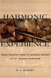 Book cover of Harmonic Experience (2nd ed.) by W. A. Mathieu